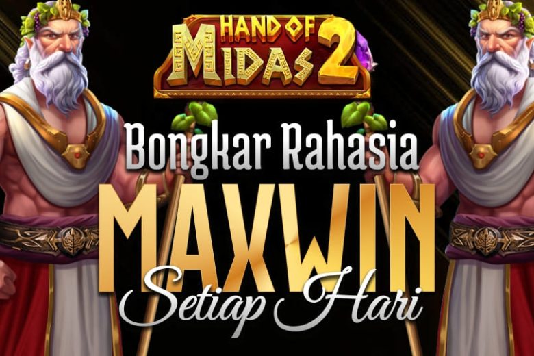 Maxwin Gacor! Hand of Midas 2: Bongkar Rahasia Slot Maxwin